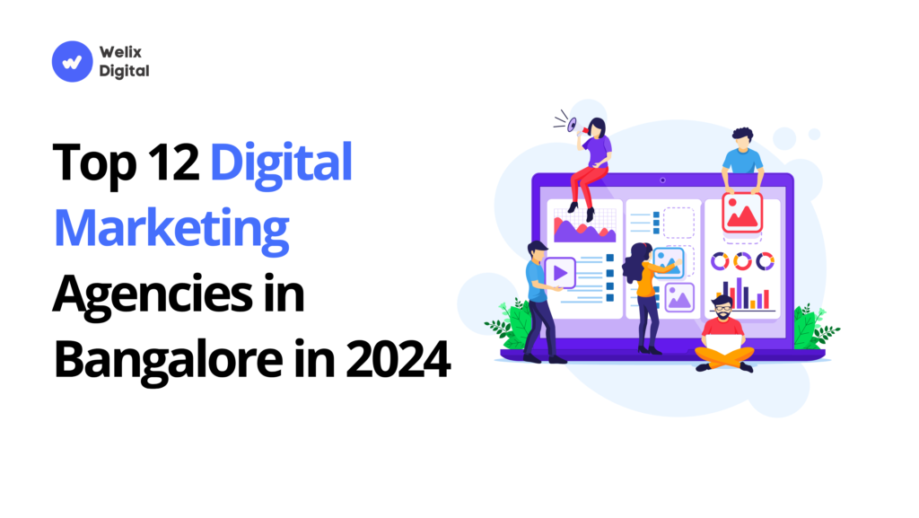 Top 12 Digital Marketing Agencies in Bangalore in 2024