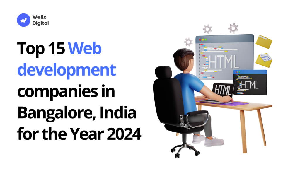 Top 15 Web development companies in Bangalore, India for the Year 2024