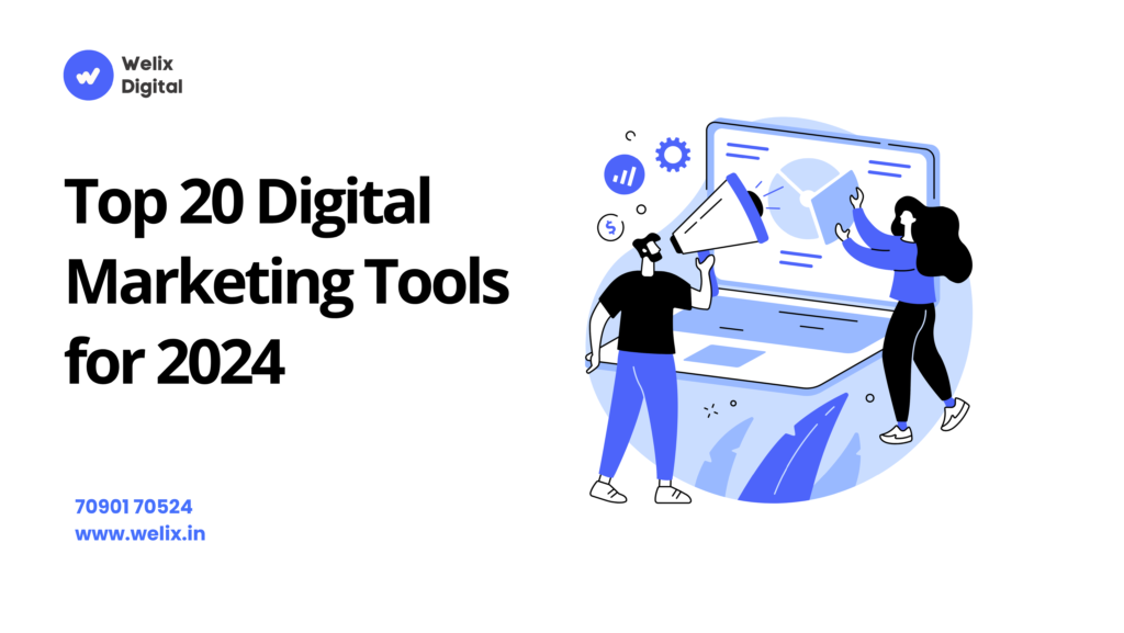 Top 20 Digital Marketing Tools for 2024